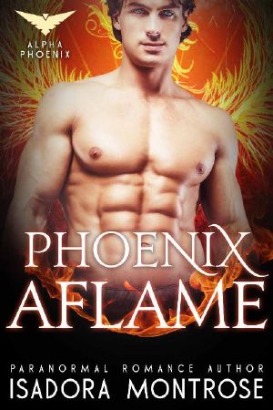 [Alpha Phoenix 03] • Phoenix Aflame